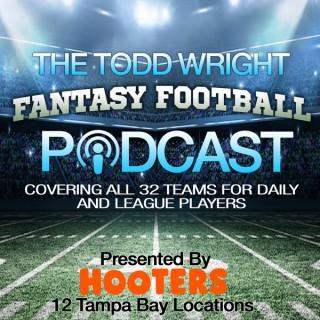 Todd Wright Fantasy Football Podcast -- For Daily & Season Players