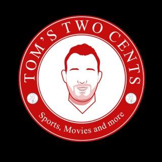 Tom's Two Cents Podcast