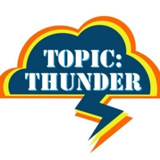 Topic: Thunder Podcast