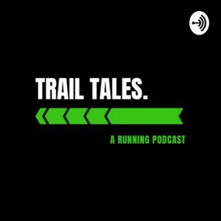 Trail Tales - A Running Podcast