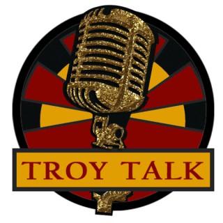 Troy Talk