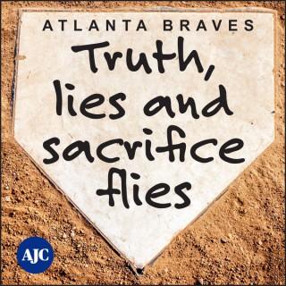 Truth, Lies and Sacrifice Flies – Atlanta Braves