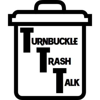 Turnbuckle Trash Talk