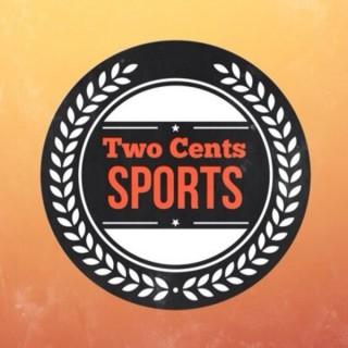 Two Cents Sports Podcast