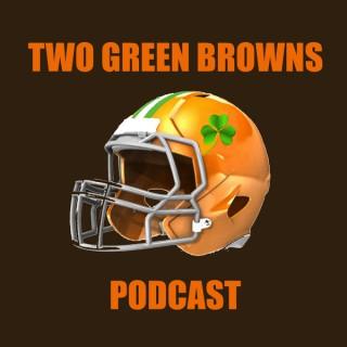Two Green Browns Podcast