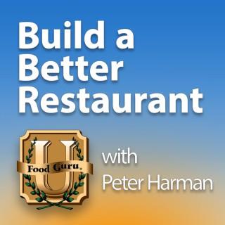 Build A Better Restaurant with Peter Harman