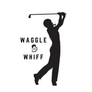 Waggle & Whiff