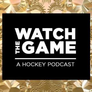 Watch The Game: A Hockey Podcast