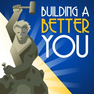 Building A Better You HQ Podcast