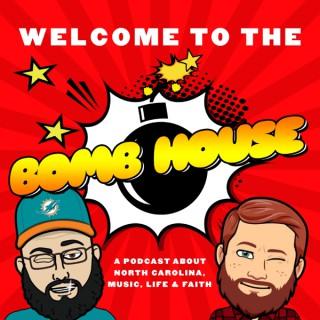 Welcome to the Bomb House
