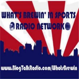 What's Brewin' in Sports Radio Network