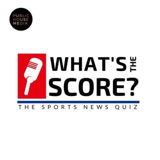 What's The Score? The Sports News Quiz