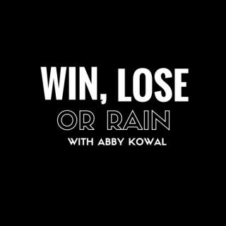 Win Lose or Rain