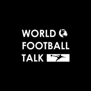 World Football Talk
