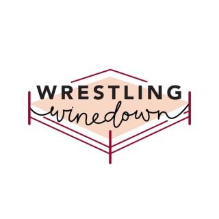 Wrestling Winedown
