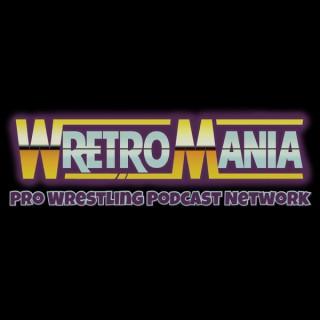 WretroMania : Pro Wrestling Podcast Network