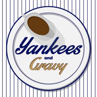 Yankees and Gravy