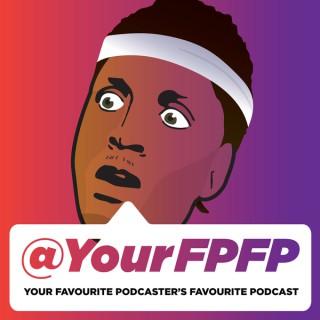 Your Favourite Podcaster's Favourite Podcast