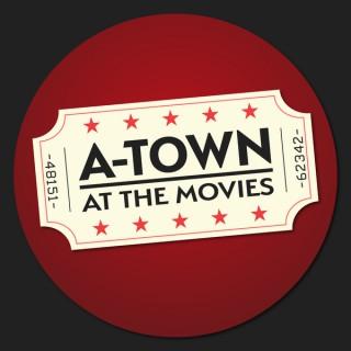 A-Town at the Movies