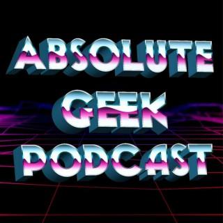 Absolute Geek Podcast: a Nerd Podcast | Sci-Fi | Comics | Movies | Comedy | Geek | Music | TV Shows | Entertainment |Dungeons