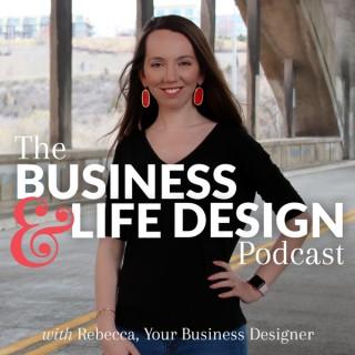 Business & Life Design Podcast