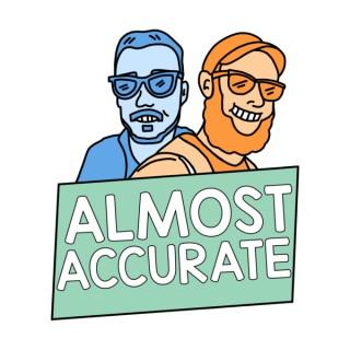 Almost Accurate: A Movie & Video Games Podcast