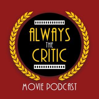Always the Critic Movie Podcast