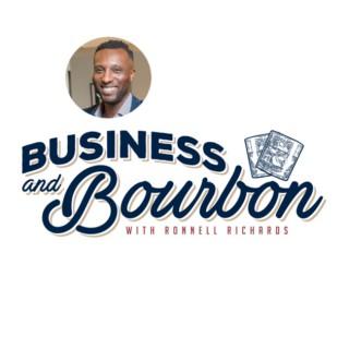 Business And Bourbon with Ronnell Richards