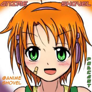Anime Shovel Podcast