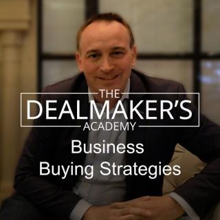 Business Buying Strategies from the Dealmaker's Academy