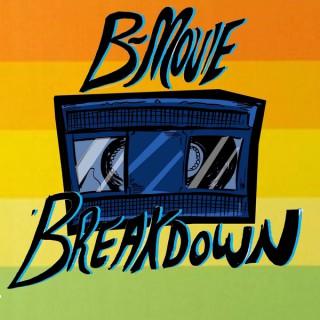 B Movie Breakdown