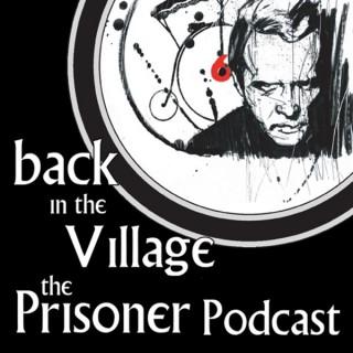Back In the Village: The Prisoner Podcast