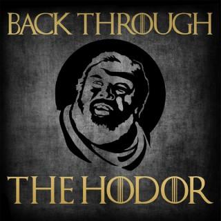 Back Through The Hodor