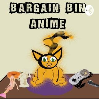 Bargain Bin Anime