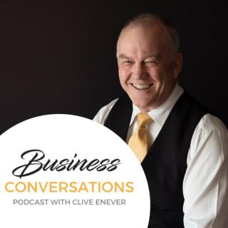 Business Conversations with Clive Enever