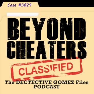 Beyond Cheaters: The Detective Gomez Files