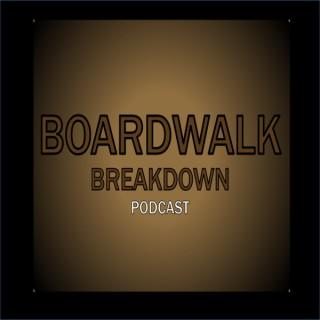 Boardwalk Breakdown podcast