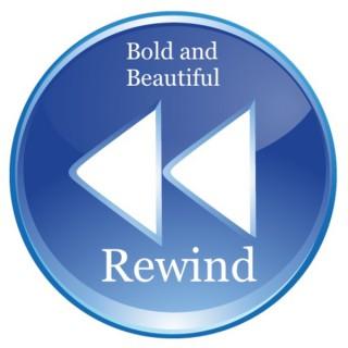 Bold and Beautiful Rewind