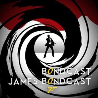 Bondcast...James Bondcast!