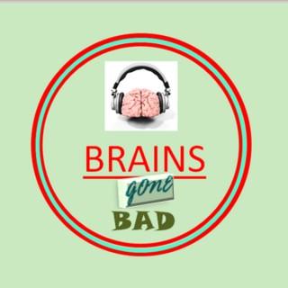 Brains Gone Bad: A The Walking Dead, Fear the Walking Dead Podcast