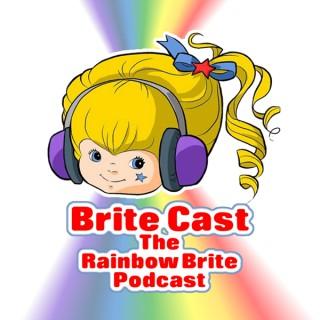Brite Cast: The Rainbow Brite Podcast