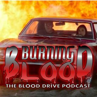 Burning Blood: The Blood Drive Podcast