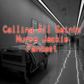 Calling All Saints - Nurse Jackie Fancast