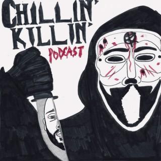 Chillin' Killin' Podcast