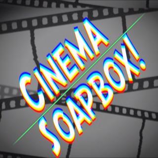Cinema Soapbox