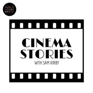 Cinema Stories with Sam Kirby