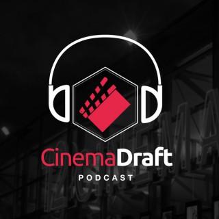 CinemaDraft Podcast