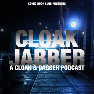 Cloak & Jabber: A Cloak & Dagger Podcast