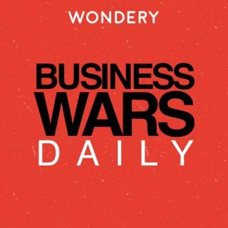 Business Wars Daily
