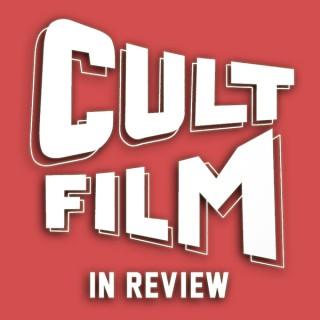 Cult Film In Review